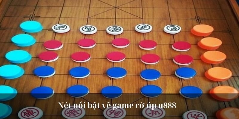 Nét nổi bật về game cờ úp u888