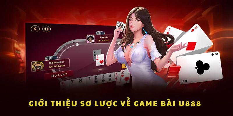 Giới thiệu qua về game bài U888