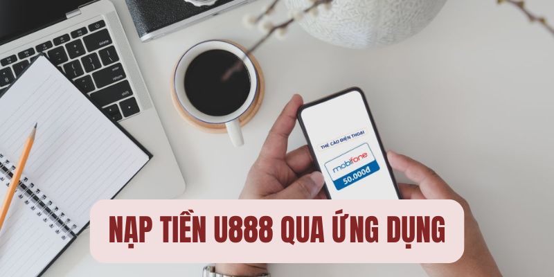 Nạp vốn cược qua ứng dụng thanh toán trực tuyến