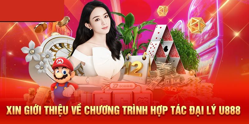 Đôi nét về việc hợp tác đại lý U888