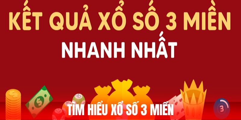 Tìm hiểu xổ số 3 miền