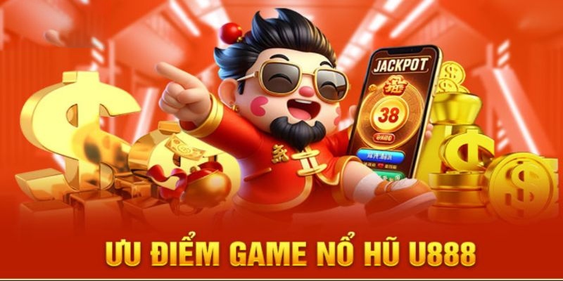 Nổ Hũ U888 rớt quỹ Jackpot cực hời