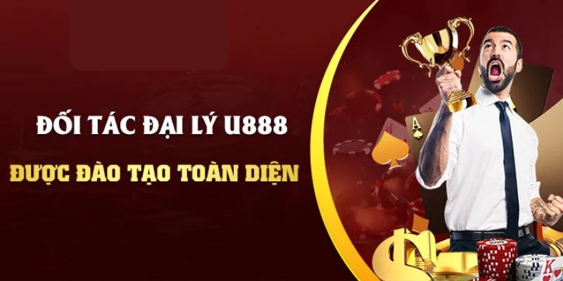 Những yếu tố quan trọng để thành công hợp tác đại lý U888